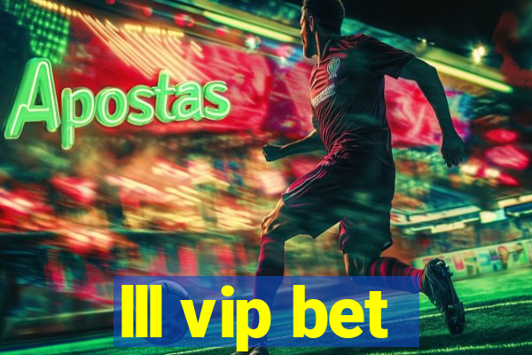 lll vip bet